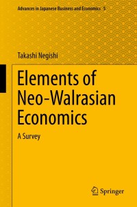 Cover image: Elements of Neo-Walrasian Economics 9784431545347