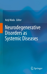 Cover image: Neurodegenerative Disorders as Systemic Diseases 9784431545408