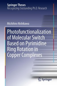 Imagen de portada: Photofunctionalization of Molecular Switch Based on Pyrimidine Ring Rotation in Copper Complexes 9784431546245