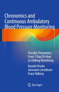 Omslagafbeelding: Chronomics and Continuous Ambulatory Blood Pressure Monitoring 9784431546306