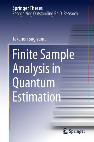 Cover image: Finite Sample Analysis in Quantum Estimation 9784431547761