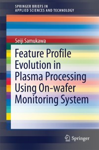 Cover image: Feature Profile Evolution in Plasma Processing Using On-wafer Monitoring System 9784431547945