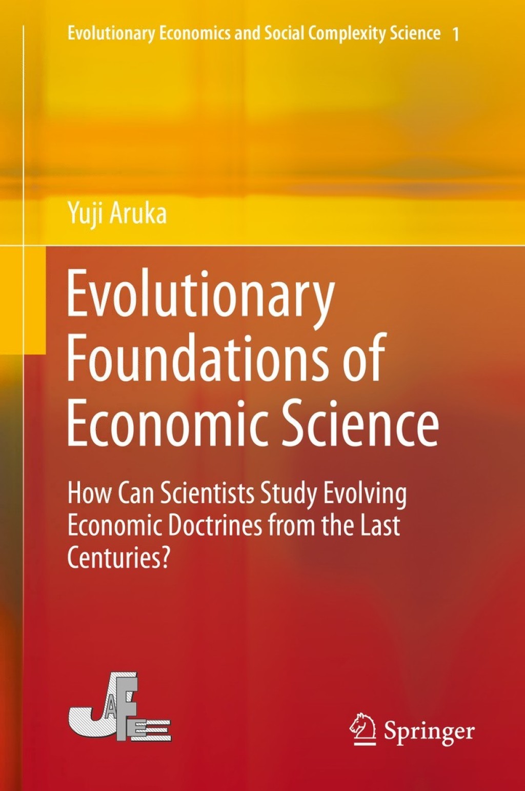 Evolutionary Foundations of Economic Science How Can Scientists Study Evolving Economic Doctrines from the Last Centuries?