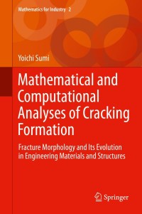 Omslagafbeelding: Mathematical and Computational Analyses of Cracking Formation 9784431549345