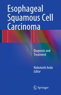 Cover image: Esophageal Squamous Cell Carcinoma 9784431549765