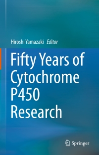 Cover image: Fifty Years of Cytochrome P450 Research 9784431549918