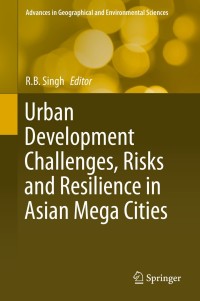 Omslagafbeelding: Urban Development Challenges, Risks and Resilience in Asian Mega Cities 9784431550426