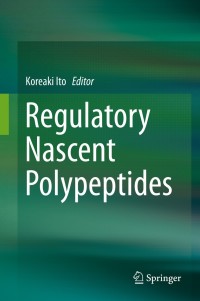 صورة الغلاف: Regulatory Nascent Polypeptides 9784431550518