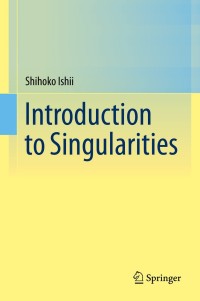 Cover image: Introduction to Singularities 9784431550808