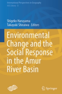 Cover image: Environmental Change and the Social Response in the Amur River Basin 9784431552444