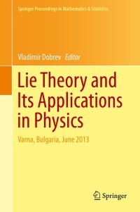 Cover image: Lie Theory and Its Applications in Physics 9784431552840