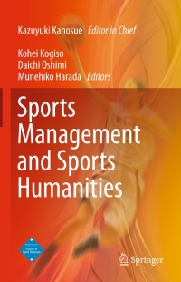Cover image: Sports Management and Sports Humanities 9784431553236