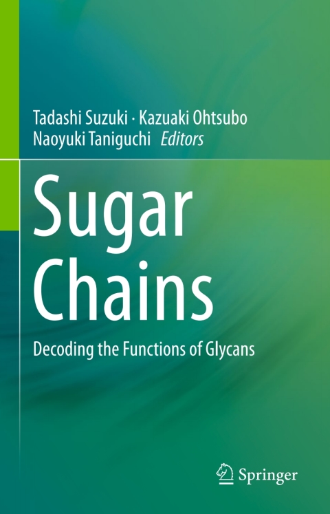 Sugar Chains: Decoding the Functions of Glycans - FULL INSTANT DOWNLOAD | PDF DOCX EPUB