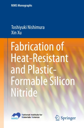 Cover image: Fabrication of Heat-Resistant and Plastic-Formable Silicon Nitride 9784431553830