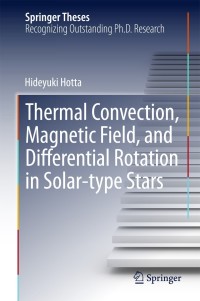 Immagine di copertina: Thermal Convection, Magnetic Field, and Differential Rotation in Solar-type Stars 9784431553984