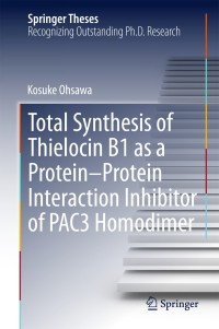 表紙画像: Total Synthesis of Thielocin B1 as a Protein-Protein Interaction Inhibitor of PAC3 Homodimer 9784431554462