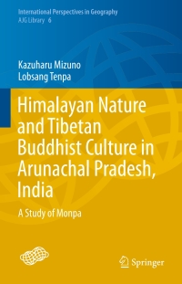Cover image: Himalayan Nature and Tibetan Buddhist Culture in Arunachal Pradesh, India 9784431554912