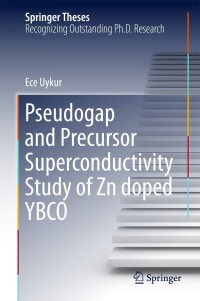 صورة الغلاف: Pseudogap and Precursor Superconductivity Study of Zn doped YBCO 9784431555094