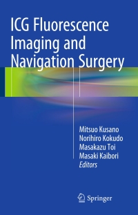 Cover image: ICG Fluorescence Imaging and Navigation Surgery 9784431555278