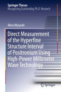 Immagine di copertina: Direct Measurement of the Hyperfine Structure Interval of Positronium Using High-Power Millimeter Wave Technology 9784431556053
