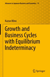 Cover image: Growth and Business Cycles with Equilibrium Indeterminacy 9784431556084