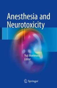 Cover image: Anesthesia and Neurotoxicity 9784431556237
