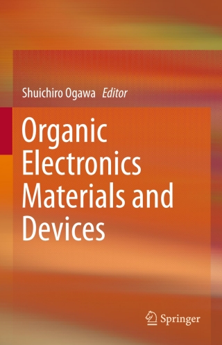 صورة الغلاف: Organic Electronics Materials and Devices 9784431556534