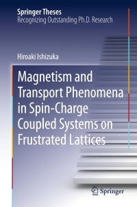 Immagine di copertina: Magnetism and Transport Phenomena in Spin-Charge Coupled Systems on Frustrated Lattices 9784431556626