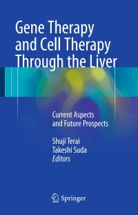 Cover image: Gene Therapy and Cell Therapy Through the Liver 9784431556657