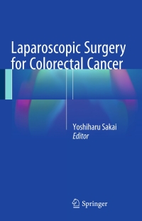Omslagafbeelding: Laparoscopic Surgery for Colorectal Cancer 9784431557104