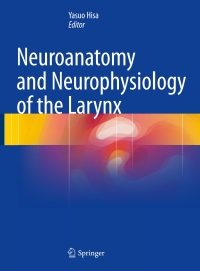 Omslagafbeelding: Neuroanatomy and Neurophysiology of the Larynx 9784431557494