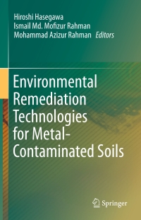 表紙画像: Environmental Remediation Technologies for Metal-Contaminated Soils 9784431557586