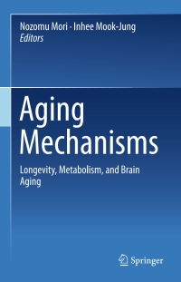 Cover image: Aging Mechanisms 9784431557623