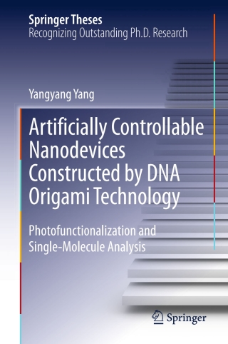 صورة الغلاف: Artificially Controllable Nanodevices Constructed by DNA Origami Technology 9784431557685