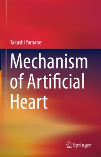 Cover image: Mechanism of Artificial Heart 9784431558293