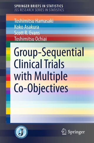Immagine di copertina: Group-Sequential Clinical Trials with Multiple Co-Objectives 9784431558989