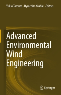 表紙画像: Advanced Environmental Wind Engineering 9784431559108
