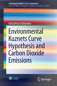 Cover image: Environmental Kuznets Curve Hypothesis and Carbon Dioxide Emissions 9784431559191