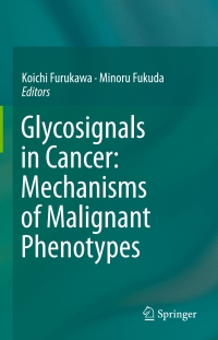 表紙画像: Glycosignals in Cancer: Mechanisms of Malignant Phenotypes 9784431559375