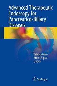 Cover image: Advanced Therapeutic Endoscopy for Pancreatico-Biliary Diseases 9784431560074