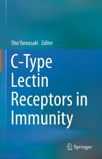 Cover image: C-Type Lectin Receptors in Immunity 9784431560135