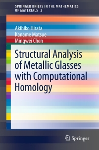 Cover image: Structural Analysis of Metallic Glasses with Computational Homology 9784431560548