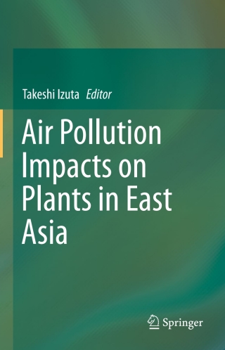 Cover image: Air Pollution Impacts on Plants in East Asia 9784431564362