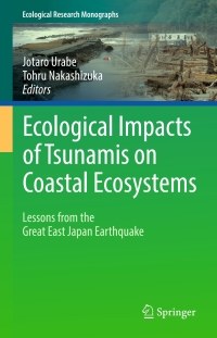 Omslagafbeelding: Ecological Impacts of Tsunamis on Coastal Ecosystems 9784431564461