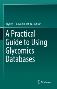Cover image: A Practical Guide to Using Glycomics Databases 9784431564522