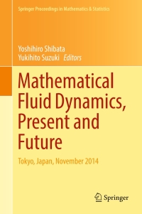 Cover image: Mathematical Fluid Dynamics, Present and Future 9784431564553