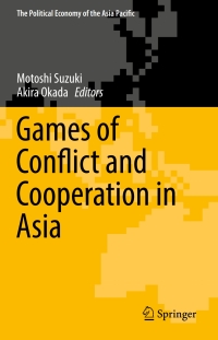 صورة الغلاف: Games of Conflict and Cooperation in Asia 9784431564645