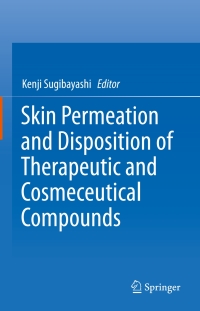 Cover image: Skin Permeation and Disposition of Therapeutic and Cosmeceutical Compounds 9784431565246