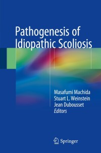 Titelbild: Pathogenesis of Idiopathic Scoliosis 9784431565390