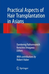 Cover image: Practical Aspects of Hair Transplantation in Asians 9784431565451